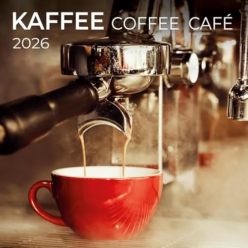 Kaffee/Coffee 2026: Kalender 2026 (Artwork Edition) - Fotografie Sammlungen & Ausstellungen, einzigartiger Kunstkalender mit inspirierenden Kaffee-Motiven für jeden Monat.