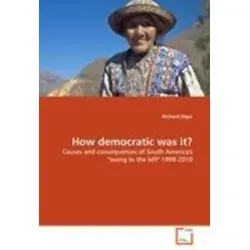 How democratic was it? Causes and consequences of South America's swing to the left 1998-2010