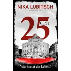 Cent - Was kostet ein Leben?: Psychothriller 25