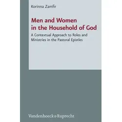 Men and Women in the Household of God A Contextual Approach to Roles and Ministries in the Pastoral Epistles