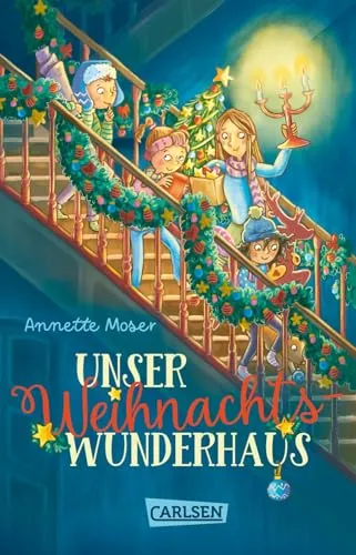 Unser Weihnachtswunderhaus: Humorvolle Weihnachtsgeschichte für die ganze Familie - Familie für Kinder: Eine bezaubernde Weihnachtsgeschichte mit viel Humor und Schneegestöber – perfekt zum Vorlesen und gemeinsamen Lesen!