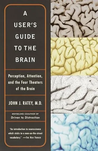 A User's Guide to the Brain: Perception, Attention, and the Four Theaters of - Bücher – Informative Lektüre über die Funktionsweise des Gehirns, ideal für alle, die mehr über Wahrnehmung und Aufmerksamkeit erfahren möchten.