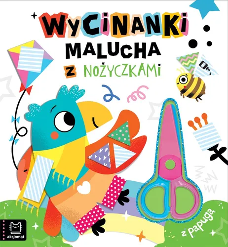 Wycinanki malucha z nożyczkami. Z papugą AKSJOMAT 9788383741888