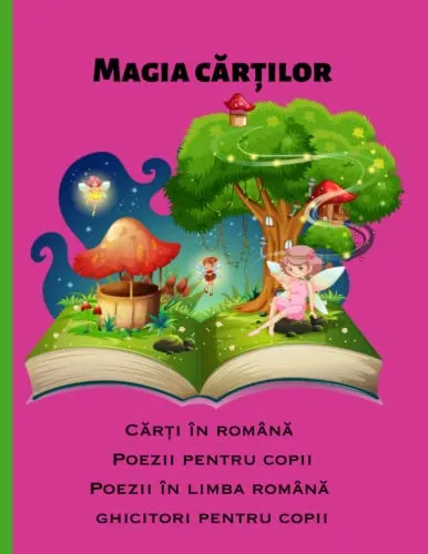Cărți în română Poezii pentru copii: Poezii în limba română, ghicitori pentru copii, Magia cărților (Cărți de povești pentru copii în română)