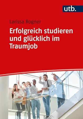 Erfolgreich studieren und glücklich im Traumjob: Ein Leitfaden für den persönlichen Student Life Cycle