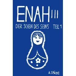 Enah - Der Schein des Seins von A. Späthe / via tolino media / Taschenbuch