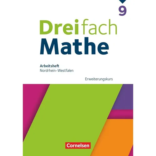 Cornelsen Dreifach Mathe, Nordrhein-Westfalen - Ausgabe 2022, 9. Schuljahr, Erweiterungskurs, Arbeitsheft mit (Deutsch, 2024) (45573072)
