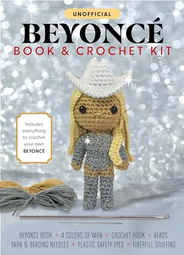 Unofficial Beyoncé Book and Crochet Kit: Includes Everything to Crochet Your Own Beyoncé - Beyoncé Book, 4 Colors of Yarn, Crochet Hook, Beads, Yarn ... Plastic Safety Eyes, Fiberfill Stuffing