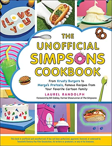 The Unofficial Simpsons Cookbook: Berühmte Rezepte aus Springfield - Freizeit, Haus & Garten – Entdecken Sie köstliche Rezepte von Krusty Burgers bis Marge's Brezeln aus Ihrer Lieblings-Cartoon-Familie.