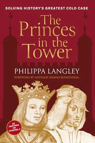 The Princes in the Tower: Solving History's Greatest Cold Case - Bücher, spannende Aufklärung eines historischen Rätsels, das die Geschichte geprägt hat.