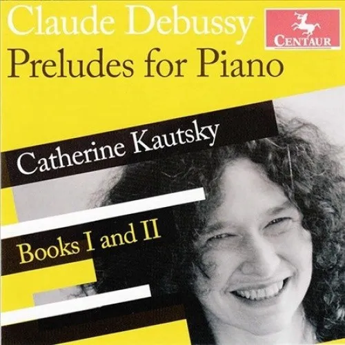 Claude Debussy: Preludes for Piano, Books 1 and 2 [CD]