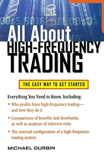 All About High-Frequency Trading: Der einfache Einstieg in den Handel - Recht: Informative Einführung in den Hochfrequenzhandel mit praxisnahen Tipps für Einsteiger.
