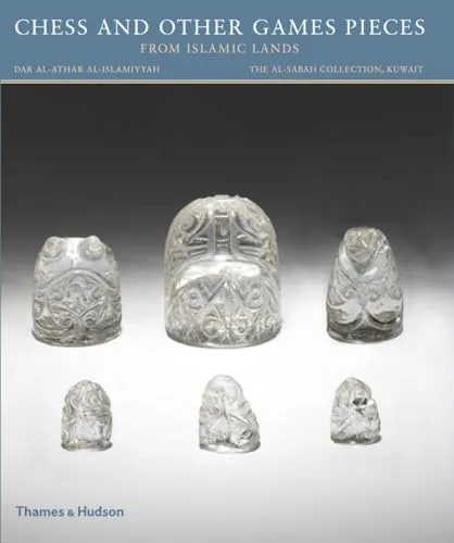 Chess and other Games Pieces from Islamic Lands (The Al-Sabah Collection)