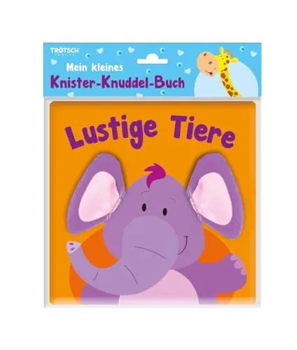 Trötsch Mein kleines Knister Knuddelbuch Lustige Tiere: Fühlbuch Spielbuch Knisterbuch (Allererste Bücher)