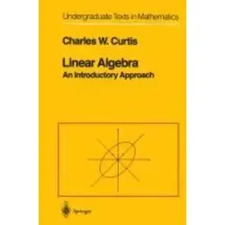 Linear Algebra An Introductory Approach - Belletristik, umfassende Einführung in die lineare Algebra mit grundlegenden Ergebnissen zu Vektorräumen und Determinanten für fortgeschrittene Studierende.