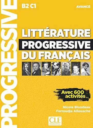Litterature progressive du francais - Niveau avance (B2/C1): Lehrbuch für fortgeschrittene Französischlerner - Lehrbücher Französisch, ideal für das Niveau B2/C1 und fördert das tiefere Verständnis der französischen Literatur.