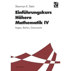 Einführungskurs Höhere Mathematik von Sherman K. Stein - Taschenbuch über Folgen, Reihen und Grenzwerte, ideal für Studenten der Naturwissenschaften und Technik, erhältlich für 49.95 €