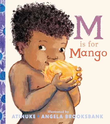 M Is for Mango: A first book of M words from the award-winning creators of Baby Goes to Market