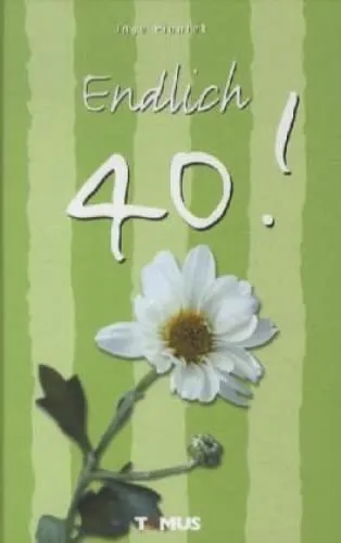 Tomus Endlich 40 (Deutsch, Inge Piontek, 2005) (8077038)