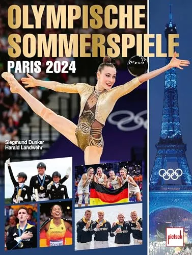 OLYMPISCHE SOMMERSPIELE PARIS 2024 - umfassender Ratgeber zu den Spielen, spannende Einblicke und Informationen für Sportfans