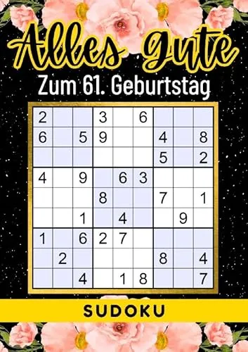 Geburtstag Geschenk | Alles Gute zum 61. Geburtstag - Sudoku: +70 Rätsel von leicht bis schwer Mit Lösungen | lustiges kleines Rätselbuch zum ... Tante, Oma, Freunde, Großeltern, Kollegen 61
