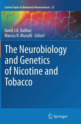 Springer The Neurobiology and Genetics of Nicotine and Tobacco (Englisch, Marcus R. Munafò, David JK Balfour, 2016) (55850986)
