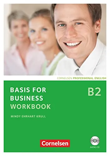 Basis for Business - Fourth Edition - B2: Workbook mit CD - Industrie: Umfassendes Arbeitsbuch mit CD für effektives Lernen und Anwendung von Business-Englisch.