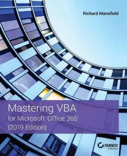 Mastering VBA for Microsoft Office 365 - 2019 Edition - Buch über VBA-Programmierung, ideal für Anfänger und Fortgeschrittene, um Microsoft Office 365 effektiv zu nutzen.