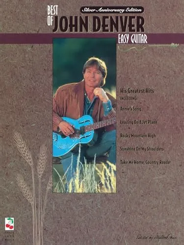 Best of John Denver: Easy Guitar - Musiknoten für über 20 John Denver-Klassiker, inklusive Melodielinien, Text und Akkorde mit Griffbildern – ideal für Einsteiger und Fans!
