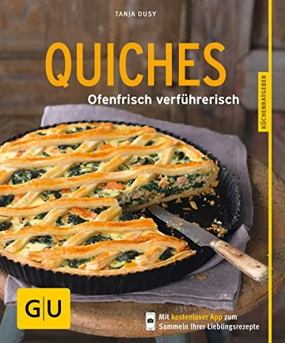 Quiches: Ofenfrisch verführerisch