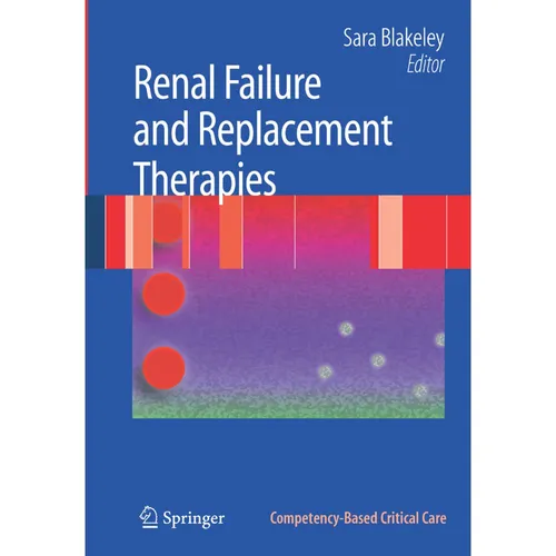 Springer Renal Failure and Replacement Therapies (S. Blakeley, 2008) (55189561)