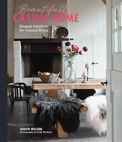 Beautifully Casual Home: Elegant Interiors for Relaxed Living - Buch über elegante Inneneinrichtungen für entspanntes Wohnen, Hardcover mit 160 Seiten, ideal für Inspiration in jedem Zuhause.