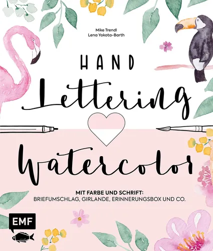 Lena Yokota-Bar Handlettering und Watercolor: Mit Farbe und  (Gebundene Ausgabe)