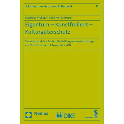 Nomos Eigentum - Kunstfreiheit - Kulturgüterschutz (Nicolai Kemle, Matthias Weller, 2015) (55605995)