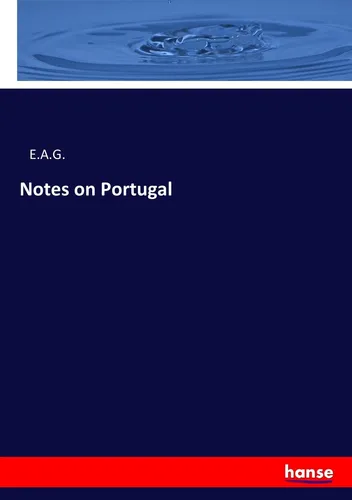 Notes on Portugal von E. A. G. / hansebooks / Taschenbuch