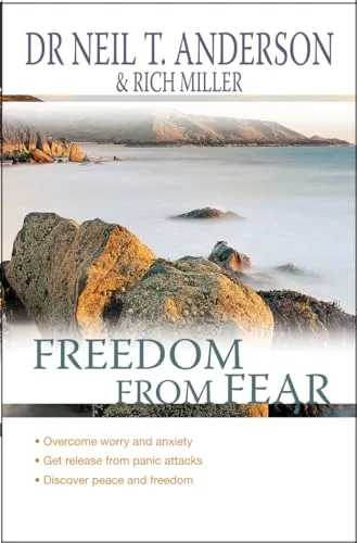Freedom From Fear: Overcoming Anxiety And Worry: Overcoming Worry and Anxiety