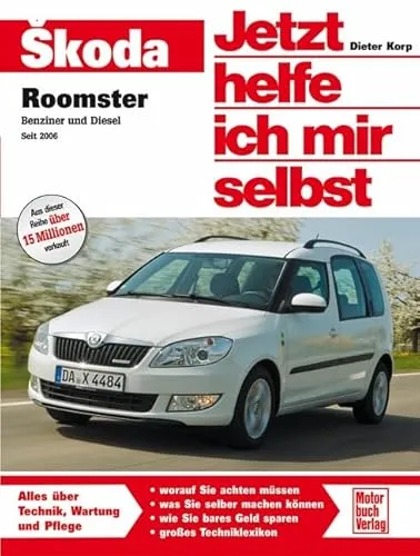 Skoda Roomster: Benziner und Diesel seit 2006 - Praktisches Handbuch für Skoda Roomster-Besitzer, ideal für DIY-Reparaturen und Wartung im Freizeit- und Gartenbereich.