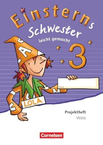 Einsterns Schwester - Sprache und Lesen - Ausgabe 2015 - 3. Schuljahr: Leicht gemacht - Projektheft - Verbrauchsmaterial