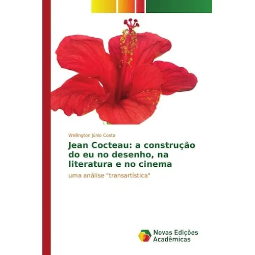 Novas Edicioes Academicas Jean Cocteau: a construção do eu no desenho, na literatura e no cinema (Wellington Júnio Costa, 2016) (55613162)