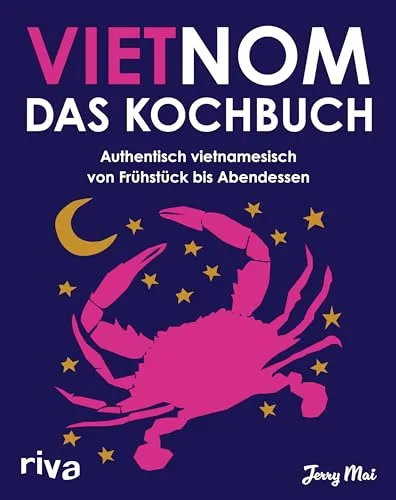 Vietnom. Das Kochbuch: Authentisch vietnamesisch von Frühstück bis Abendessen - Kochbuch für traditionelle vietnamesische Küche, inklusive Rezepte für Pho, Banh Mi und Streetfood. Perfekt für alle, die asiatisch kochen lieben.