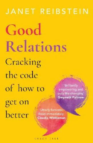 Good Relations: Cracking the code of how to get on better - Soziologie der Ehe & Familie, bietet wertvolle Einblicke und Strategien für harmonische Beziehungen und bessere Kommunikation.