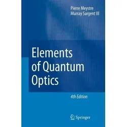Elements of Quantum Optics mit 218 Problemen - Lehrbuch zur Quantenoptik mit umfassenden Inhalten und 218 praxisnahen Aufgaben zur Vertiefung des Wissens. Ideal für Studierende und Fachleute.
