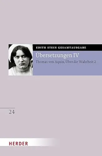 Übersetzung: Des Hl. Thomas von Aquino Untersuchungen über die Wahrheit - Quaestiones disputatae de veritate 2: Eingeführt und bearbeitet von Andreas ... Tommasi (Edith Stein Gesamtausgabe 2025)