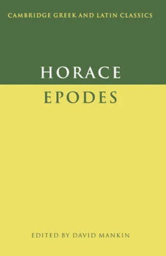 Horace: Epodes (Cambridge Greek and Latin Classics) by Horace