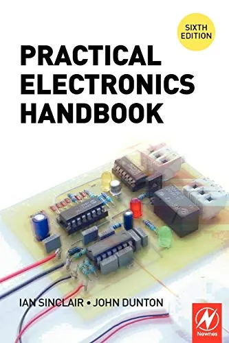 Practical Electronics Handbook von Ian Sinclair - Taschenbuch über Elektronik, ideal für Technikbegeisterte und Studierende, bietet umfassendes Wissen zu modernen Anwendungen und Grundlagen.