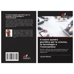 Il nuovo quadro giuridico per la scienza, la tecnologia e l'innovazione: