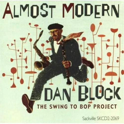 Dan Block - Almost Modern: The Swing To Bop Pro