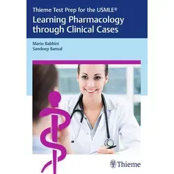 Thieme Test Prep for the USMLE®: Learning Pharmacology Through Clinical Cases - Pharmazie, Pharmakologie, Toxikologie - Über 50 Fallstudien zur praktischen Anwendung von Pharmakologie und zur Vorbereitung auf die USMLE-Prüfungen.