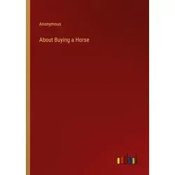 About Buying a Horse von Anonymous / Outlook Verlag / Taschenbuch