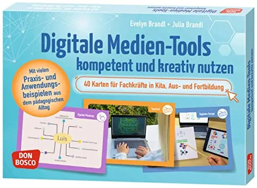 Digitale Medien-Tools kompetent und kreativ nutzen: 40 Karten für Fachkräfte - Medienwissenschaft: 40 praxisnahe Karten zur kreativen Nutzung digitaler Medien in Kitas, Aus- und Fortbildung für effektive Teamentwicklung und Qualitätsmanagement.